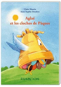 Aglaë et les cloches de Pâques