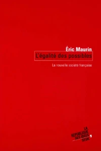 L'Egalite Des Possibles. La Nouvelle Societe Francaise