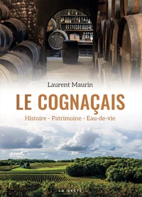 Cognacais histoire - patrimoine - eau de vie (coll. beau petit pays )