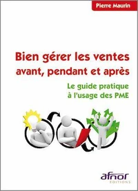 Bien gérer les ventes avant, pendant et après