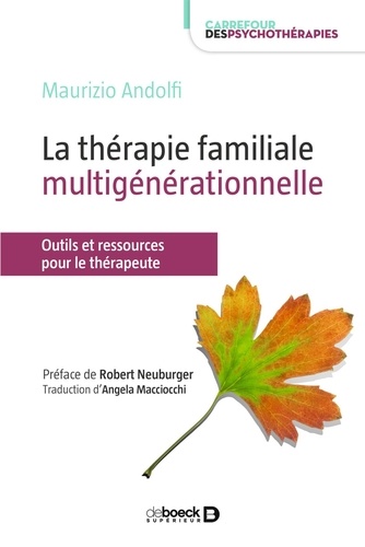 La thérapie familiale multigénérationnelle : Outils pour le thérapeute. Outils pour le thérapeute