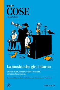 COSE Spiegate bene. La musica che gira intorno