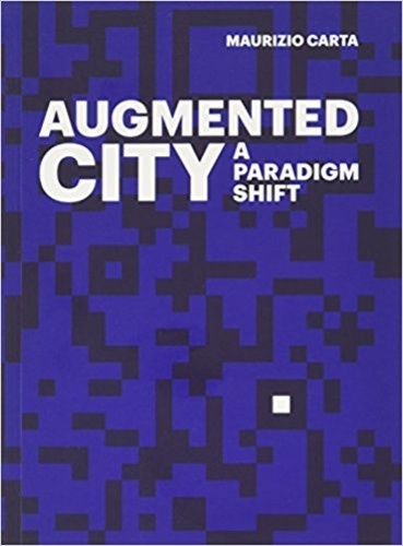 Maurizio Carta - The augmented city.