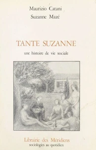 Tante Suzanne, une histoire de vie sociale