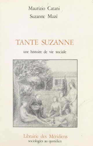 Tante Suzanne, une histoire de vie sociale