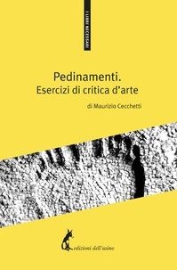 Maurizio Cecchetti - Pedinamenti - Esercizi di critica d’arte.