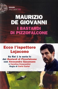 Maurizio De Giovanni - I bastardi di Pizzofalcone.