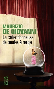 Maurizio De Giovanni - La collectionneuse de boules à neige.