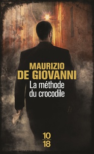 Maurizio De Giovanni - La méthode du crocodile.