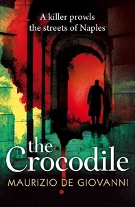 Maurizio De Giovanni - The Crocodile.
