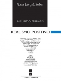 Maurizio Ferraris - Realismo positivo.