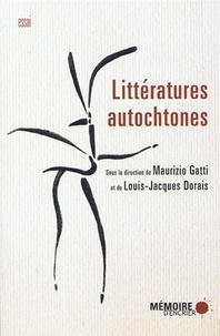 Maurizio Gatti et Louis-Jacques Dorais - Littératures autochtones.