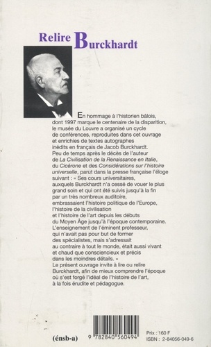 Relire Burckhardt. Cycle de conférences organisé au Musée du Louvre par le Service culturel du 25 novembre au 16 décembre 1996