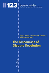 Maurizio Gotti et Christopher n. Candlin - The Discourses of Dispute Resolution.