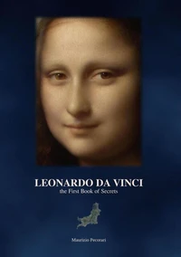 Leonardo da Vinci The First book of Secrets