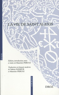 Maurizio Perugi et Valérie Fasseur - La vie de saint Alexis.