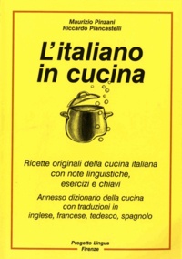Maurizio Pinzani et Riccardo Piancastelli - L'italiano in cucina.