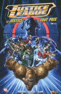 Mauro Cascioli et James Robinson - Justice League Tome 2 : La justice à tout prix.