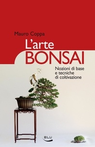 Mauro Coppa - L’arte Bonsai.