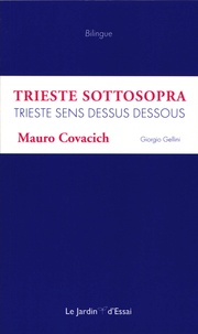 Mauro Covacich - Trieste sens dessus dessous.