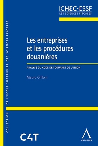 Mauro Giffoni - Les entreprises et les procédures douanières - Analyse du Code des douanes de l'Union.