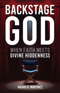 Backstage God: When Faith meets Divine Hiddenness