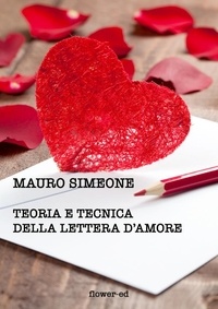 Mauro Simeone - Teoria e tecnica della lettera d'amore.