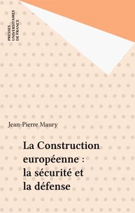 La construction européenne, la sécurité et la défense