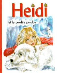 Heidi Et La Cordee Perdue