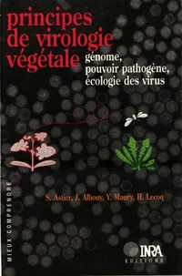 Principes De Virologie Vegetale. Genome, Pouvoir Pathogene, Ecologie Des Virus