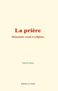 La prière: phénomène social et religieux