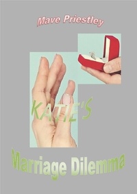  Mave Priestley - Katie's Marriage Dilemma.