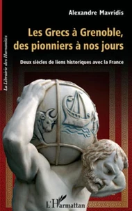 Les Grecs à Grenoble, des pionniers à nos jours