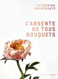 L'absente de tous bouquets
