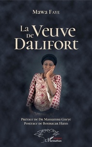 Mawa Faye - La veuve de Dalifort.