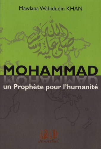 Mohammad. Un prophète pour l'humanité