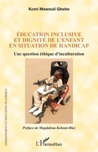 Education inclusive et dignité de l'enfant en situation de handicap