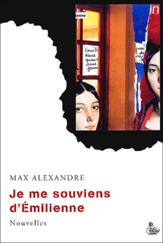 Max Alexandre - Je me souviens d'Emilienne.