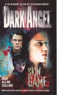 Max Allan Collins - Dark Angel 2 - Skin Game.