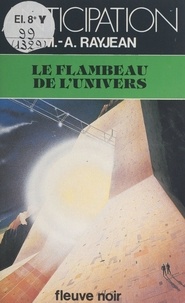 Max-André Rayjean - Le flambeau de l'univers.