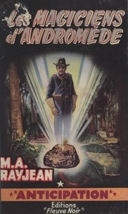 Max-André Rayjean - Les magiciens d'Andromède.