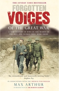 Max Arthur - Forgotten Voices Of The Great War.