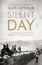 Max Arthur - The Silent Day - A Landmark Oral History of D-Day on the Home-Front.