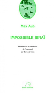 Max Aub - Impossible Sinaï.