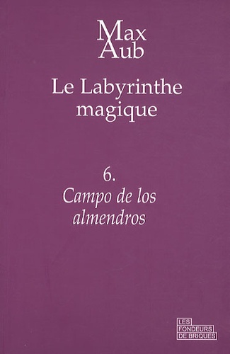 Max Aub - Le labyrinthe magique Tome 6 : Campo de los almendros.