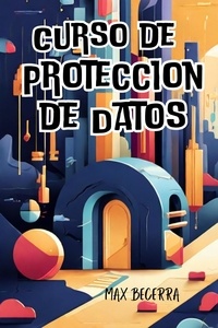  Max Becerra - Curso de Ciberseguridad y Protección de Datos - "Nuevos Horizontes", #8.