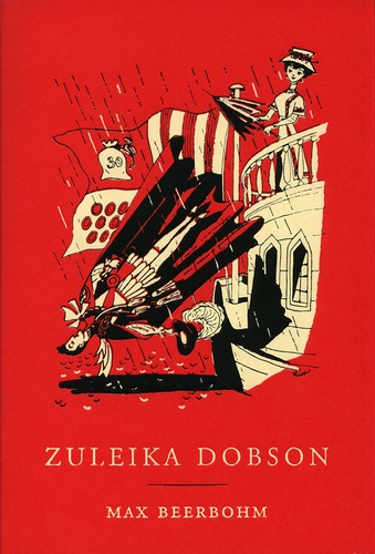 Max Beerbohm - Zuleika Dobson - Une histoire d'amour à Oxford.