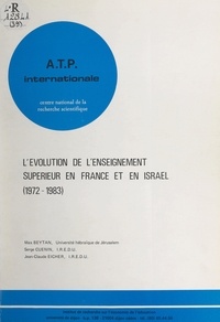 Max Beytan et Serge Cuenin - L'évolution de l'enseignement supérieur en France et en Israël (1972-1983).