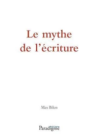 LE MYTHE DE L ECRITURE