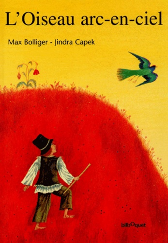Max Bolliger - L'Oiseau Arc-En-Ciel.